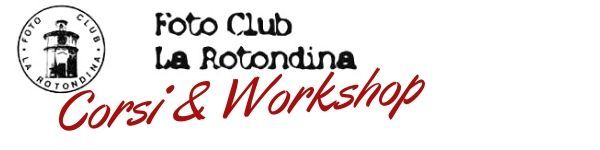 foto-club-la-rotondina-corsi-workshop